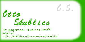 otto skublics business card
